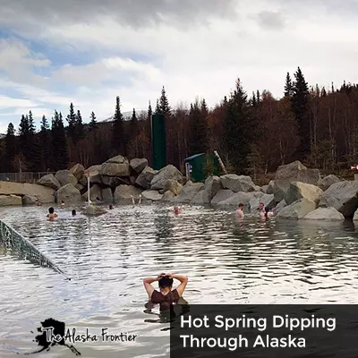 Hot Spring Dipping Through Alaska