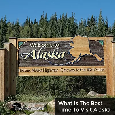 What Is The Best Time To Visit Alaska