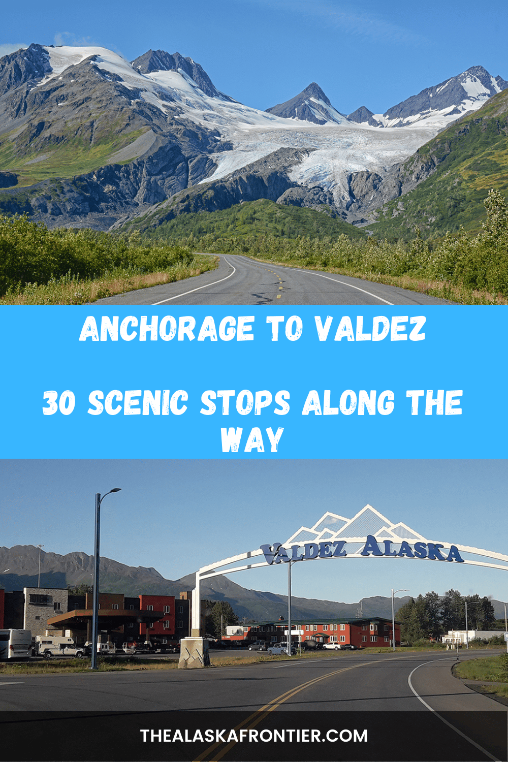 Anchorage To Valdez 30 Scenic Stops Along The Way
