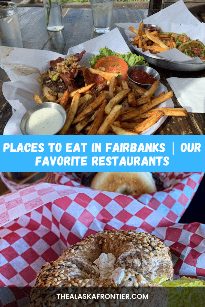 Our Favorite Places To Eat In Fairbanks Listed By A Local